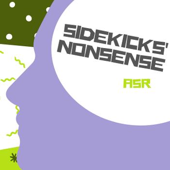 Sidekicks' Nonsense