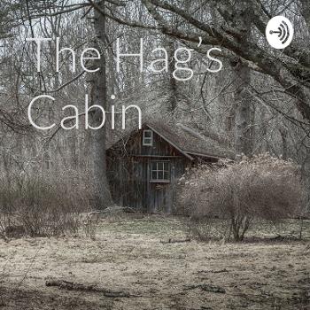 The Hag’s Cabin