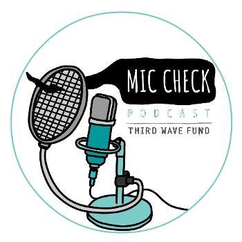 Mic Check! Podcast