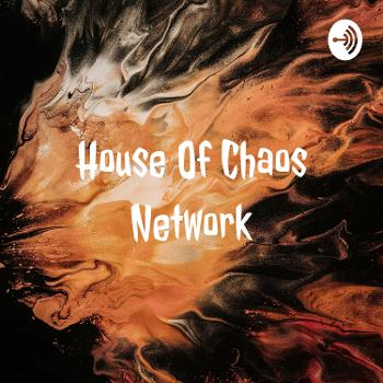 House Of Chaos Podcast Network