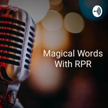Magical Words With RPR
