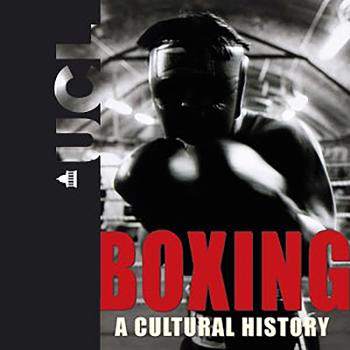 Boxing: A Cultural History - Audio