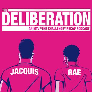 The Deliberation with Jacquis Neal and Rae Sanni