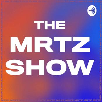 THE MRTZ SHOW