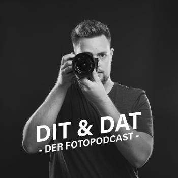 Dit & Dat - DER FOTOPODCAST -