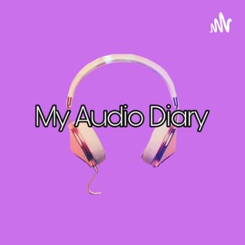 My Audio Diary