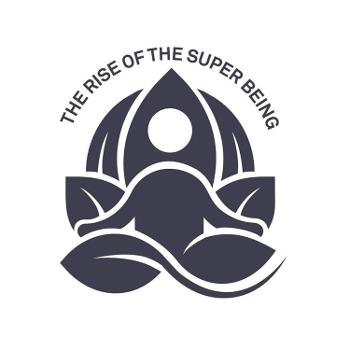 The Rise Of The Super Being