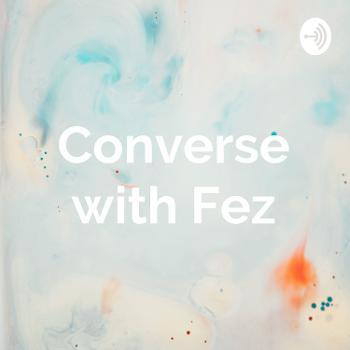 Converse with Fez