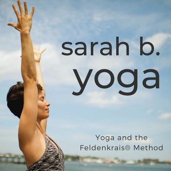 Sarah B. Yoga + Feldenkrais®