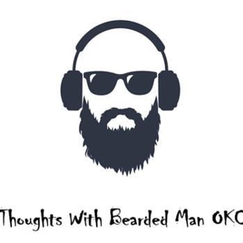 Thoughts With Bearded Man OKC