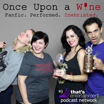 Once Upon a Wine - Fanfic. Performed. Inebriated.