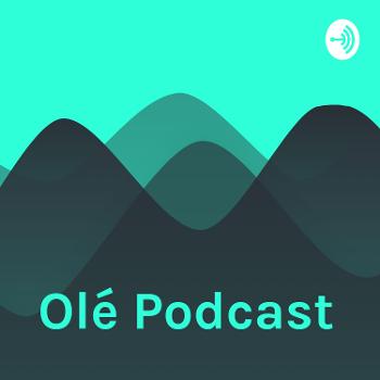 Olé Podcast