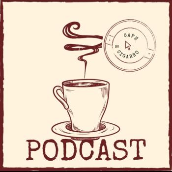 Café E Cigarro Podcast