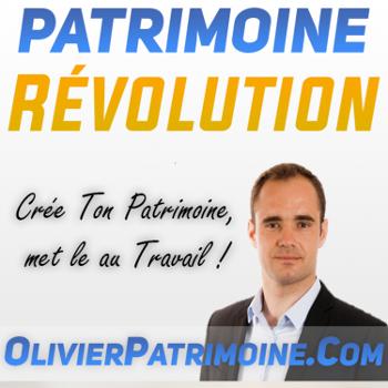 Patrimoine Révolution Podcast : Investi et Crée ton Patrimoine avec OlivierPatrimoine.Com