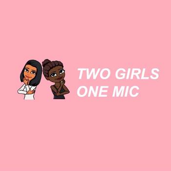 Two Girls One Mic