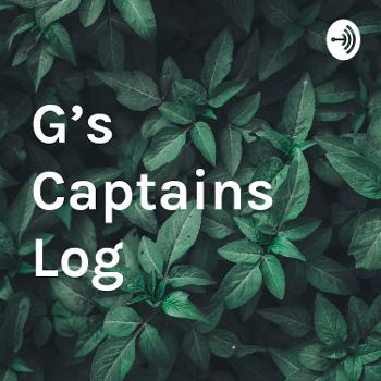 G’s Captains Log