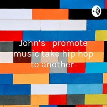 John's 🎶 🌎 promote music take hip hop to another 🌎