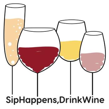 Sip Happens, Drink Wine: A Fun Way to Learn About The Grape