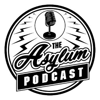 The Asylum Podcast - Fitness / Health / MMA