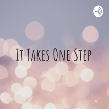 It Takes One Step