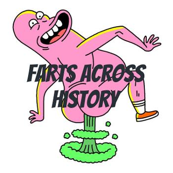 Farts Across History