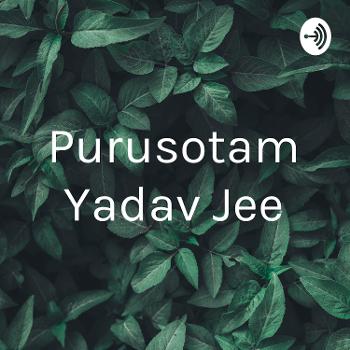 Purusotam Yadav Jee