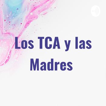 Los TCA y las Madres