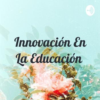 Innovación En La Educación
