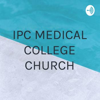 IPC MEDICAL COLLEGE CHURCH