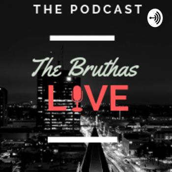 The Bruthas Live