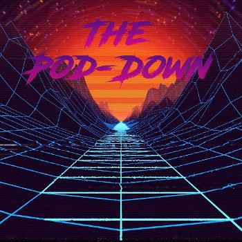 The Pod Down