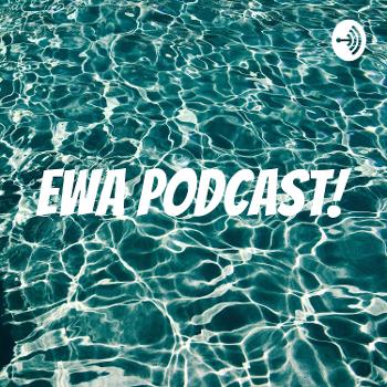 Ewa Podcast!