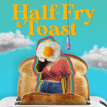 Half-fry and Toast