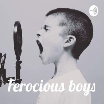 Ferocious boys