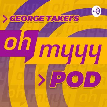 George Takei's Oh Myyy Pod!