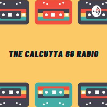 The Calcutta 68 Radio