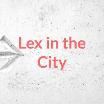 Lex in the City