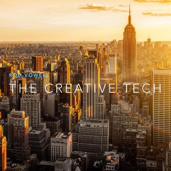 The Creative Tech: Rod Vowell