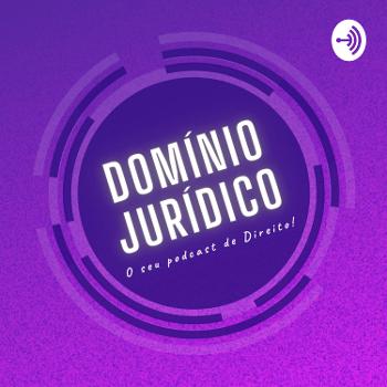 Domínio Jurídico - O seu podcast de Direito!