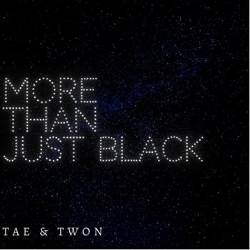 More Than Just Black ......... Tae & Twan