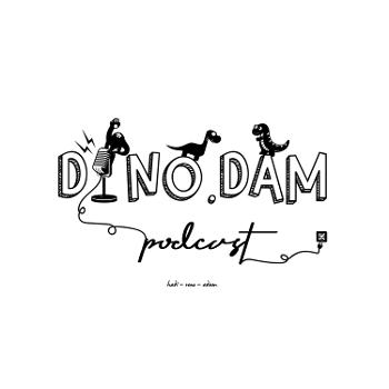 Dino.Dam Podcast