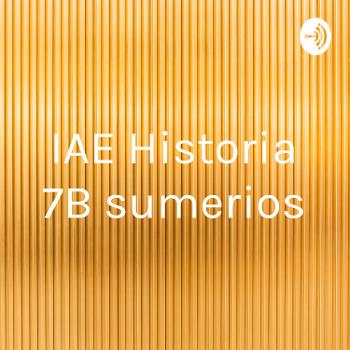 IAE Historia 7B sumerios