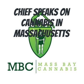 Chief Speaks on Cannabis in Massachusetts