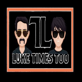 Luke Times Too - LTT