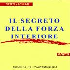 IL SEGRETO DELLA FORZA INTERIORE - Convegno di Scienza dello Spirito - Milano, dal 15 al 17 Novembre 2013