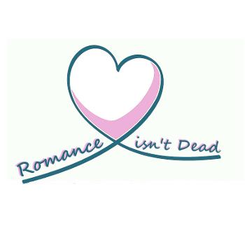 Romance isn't Dead
