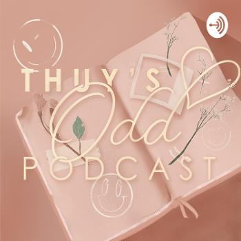 Thuy's Odd Podcast