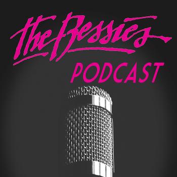 Bessies Podcast Series