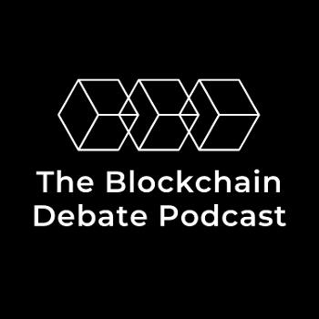 The Blockchain Debate Podcast