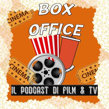 Box Office Il Podcast di Film e Serie tv